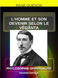 L'Homme et son devenir selon le Vêdânta