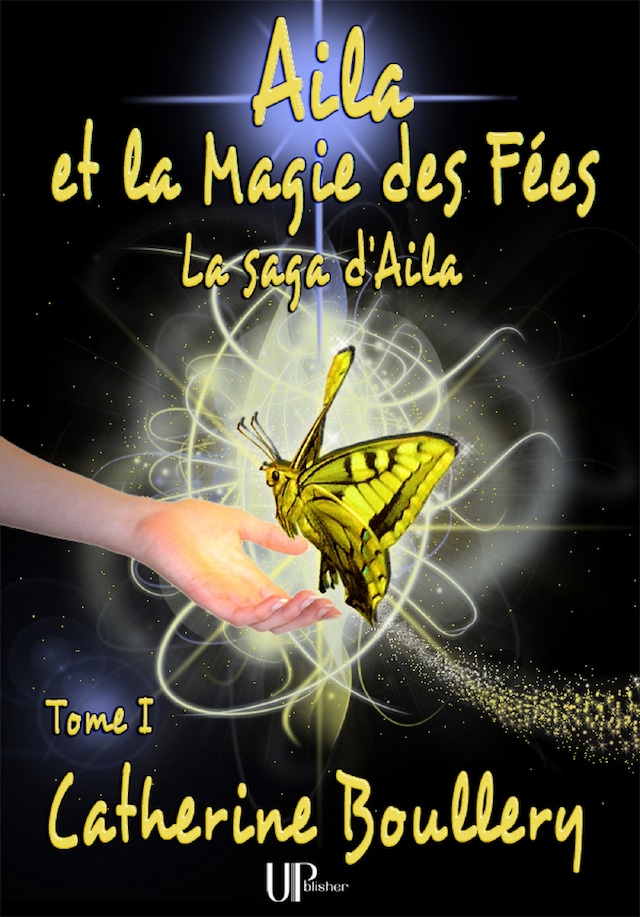 Book cover for Aila et la Magie des Fées - Tome 1