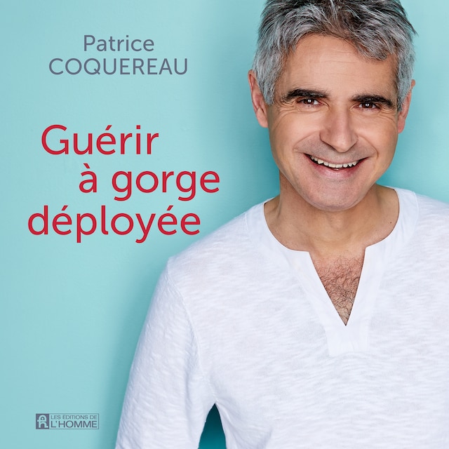 Book cover for Guérir à gorge déployée