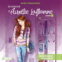 Le journal d'Aurélie Laflamme - Tome 1