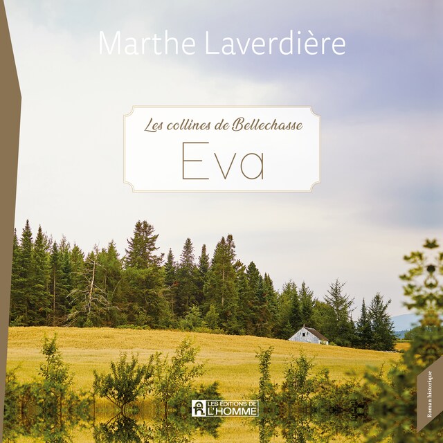 Couverture de livre pour Les Collines de Bellechasse - Tome 1 : Eva