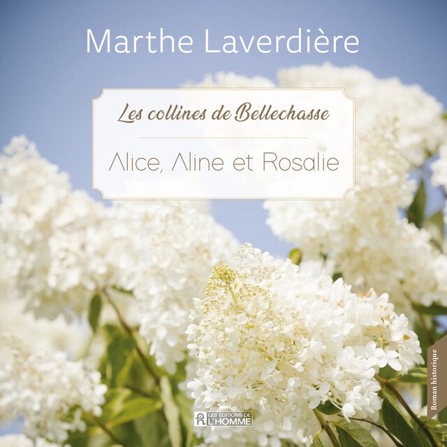 Bogomslag for Les collines de Bellechasse - Tome 3 : Alice, Aline et Rosalie