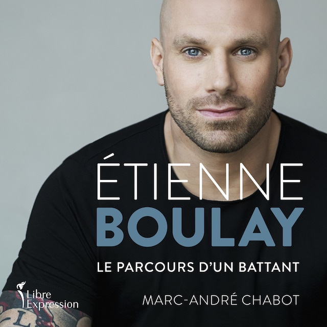Couverture de livre pour Étienne Boulay : le parcours d'un battant