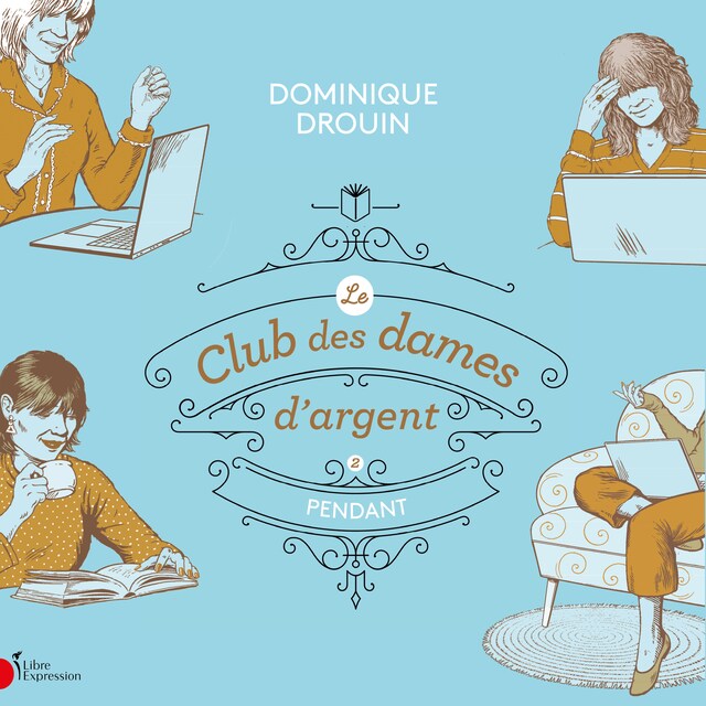 Bokomslag för Le club des dames d'argent - Tome 2 : Pendant