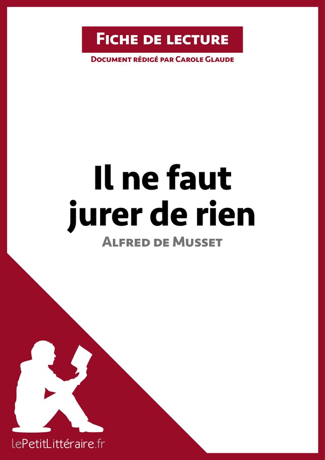 Book cover for Il ne faut jurer de rien d'Alfred de Musset (Fiche de lecture)