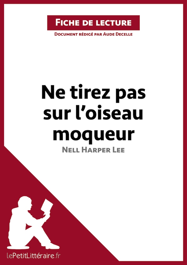 Book cover for Ne tirez pas sur l'oiseau moqueur de Nell Harper Lee (Fiche de lecture)