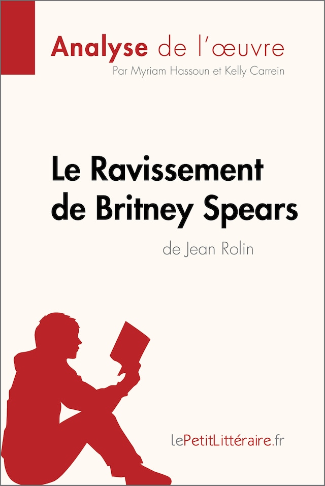 Book cover for Le Ravissement de Britney Spears de Jean Rolin (Analyse de l'œuvre)