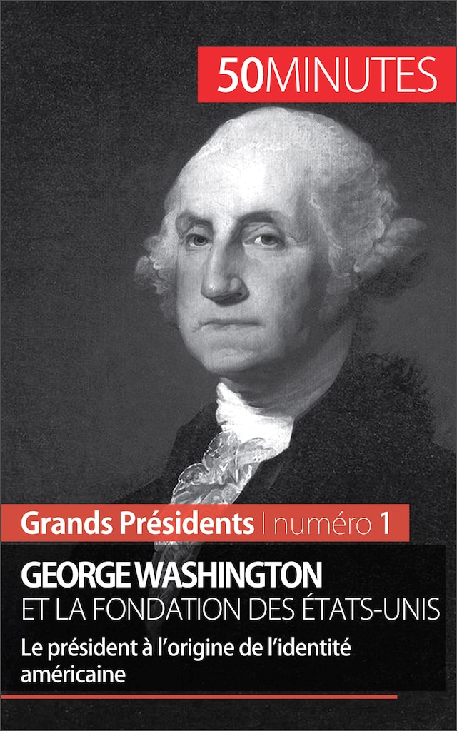 Bokomslag for George Washington et la fondation des États-Unis