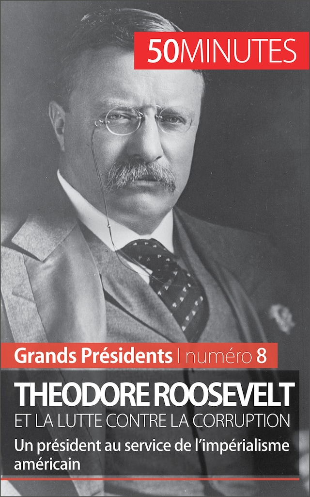 Bokomslag for Theodore Roosevelt et la lutte contre la corruption