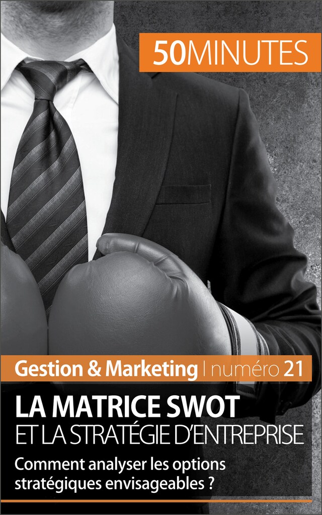 Bokomslag for La matrice SWOT et la stratégie d'entreprise