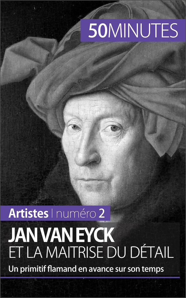 Book cover for Jan Van Eyck et la maîtrise du détail