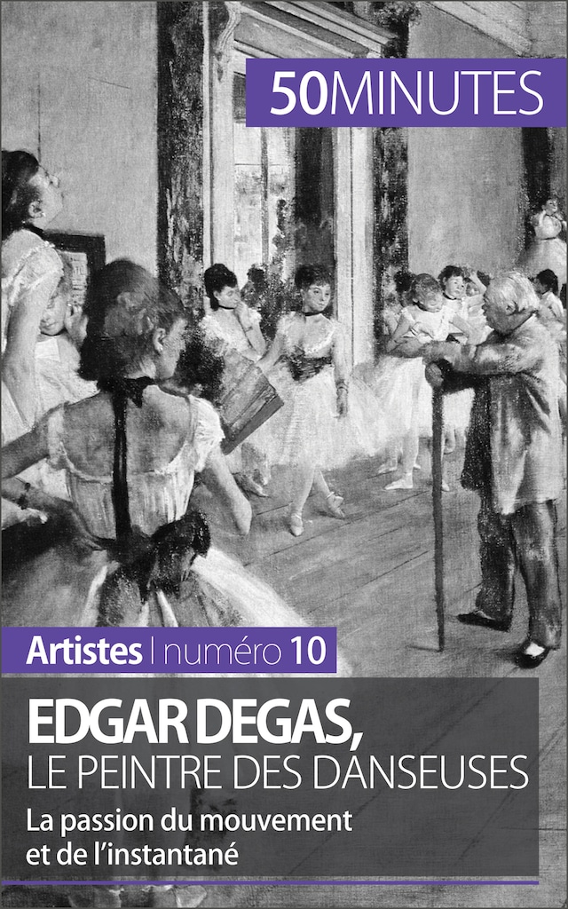 Book cover for Edgar Degas, le peintre des danseuses