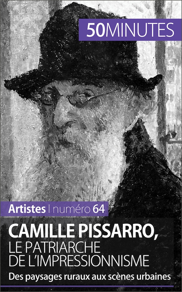 Book cover for Camille Pissarro, le patriarche de l'impressionnisme