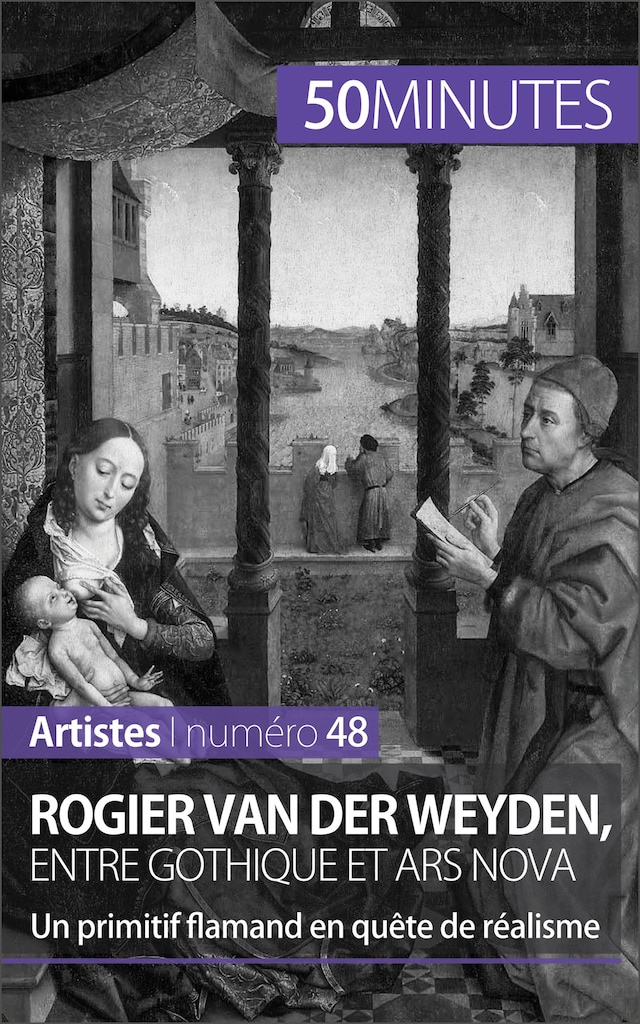 Book cover for Rogier Van der Weyden, entre gothique et ars nova