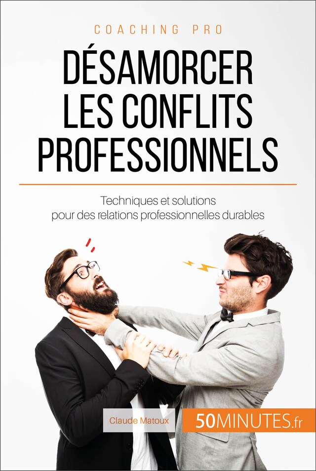 Book cover for Désamorcer les conflits professionnels