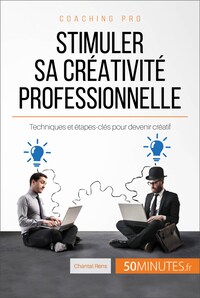 Stimuler sa créativité professionnelle