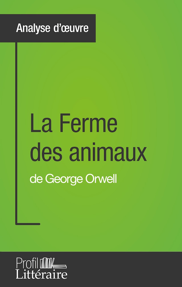 Book cover for La Ferme des animaux de George Orwell (Analyse approfondie)