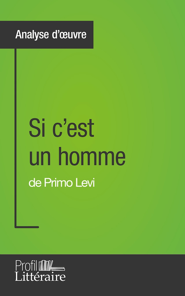 Buchcover für Si c'est un homme de Primo Levi (Analyse approfondie)