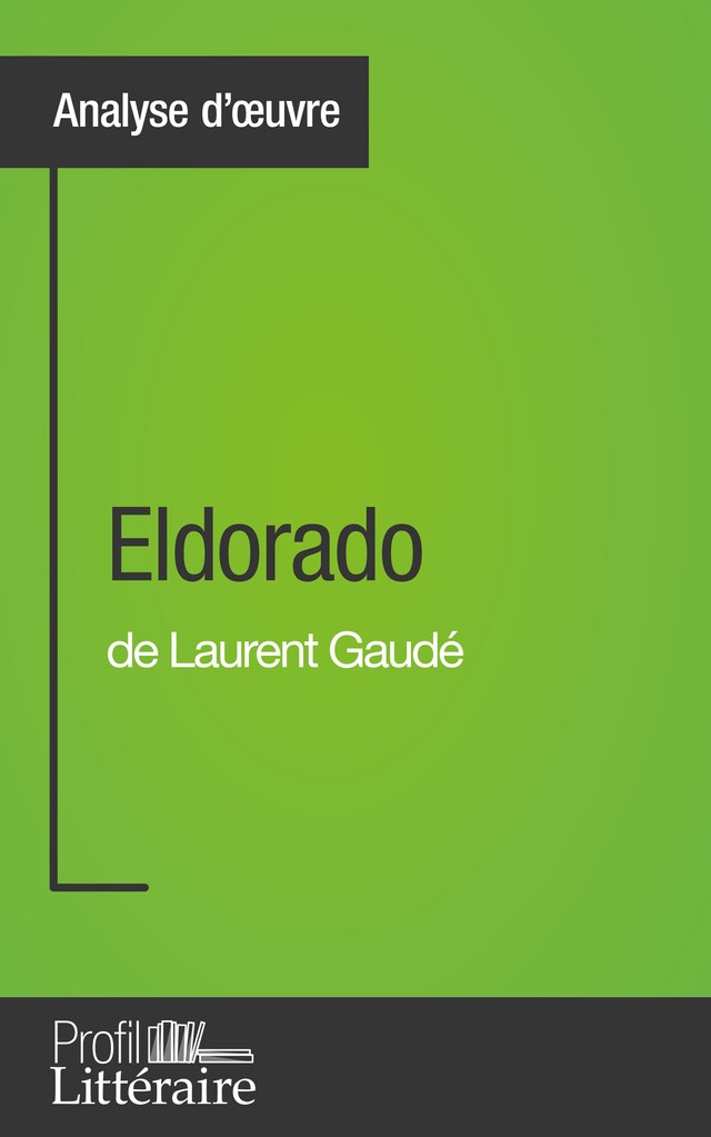 Bokomslag för Eldorado de Laurent Gaudé (Analyse approfondie)