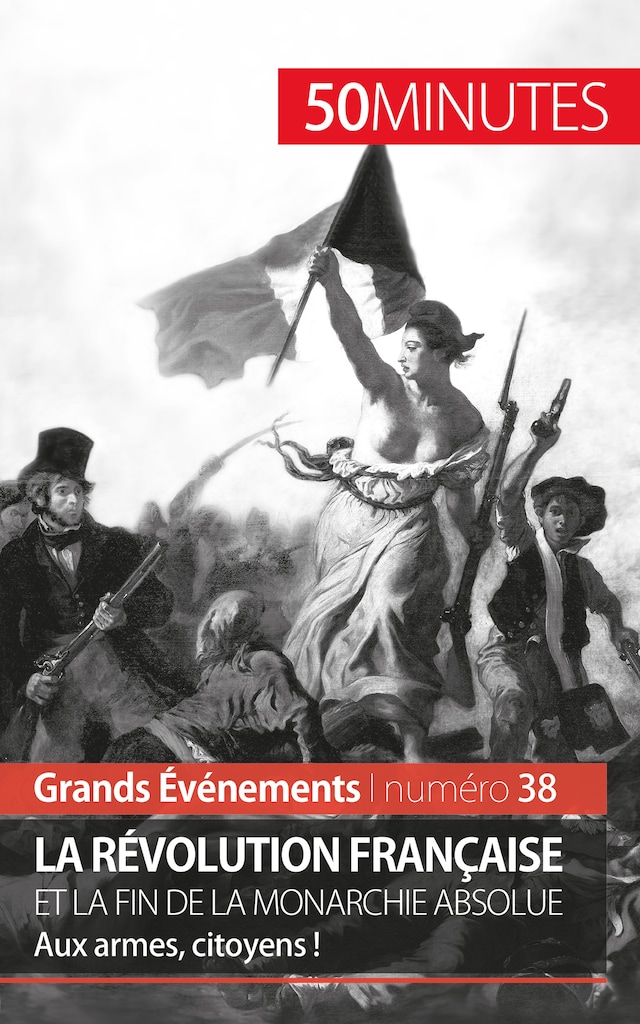 Boekomslag van La Révolution française et la fin de la monarchie absolue