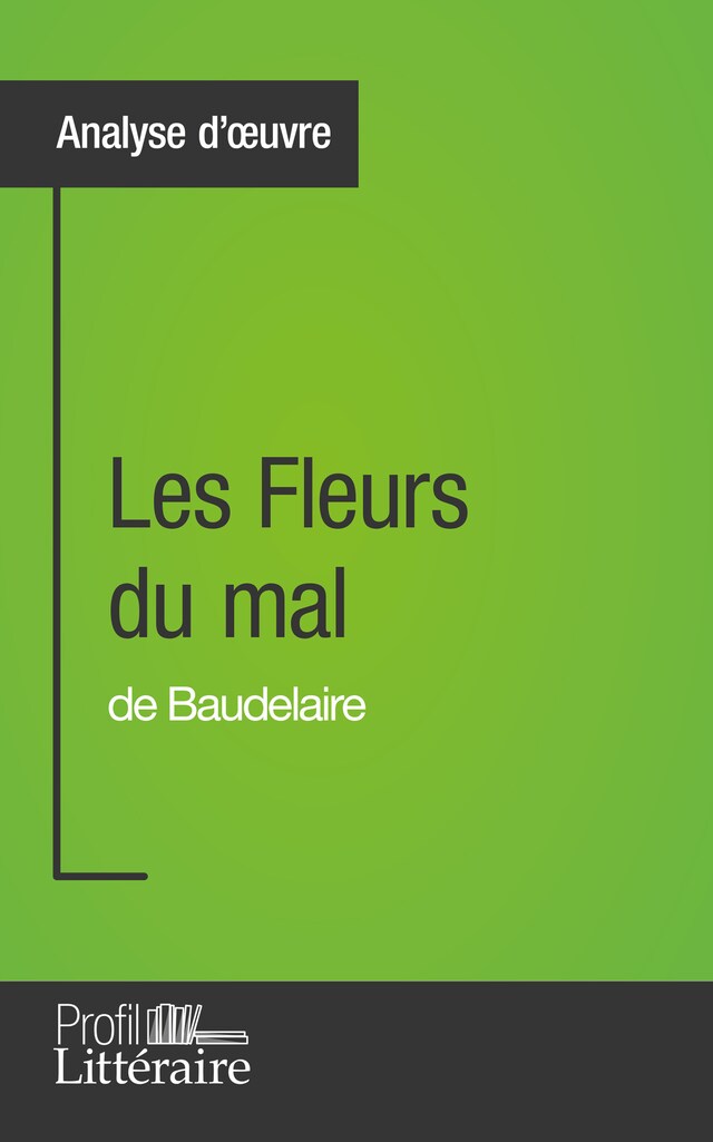 Buchcover für Les Fleurs du mal de Baudelaire (Analyse approfondie)