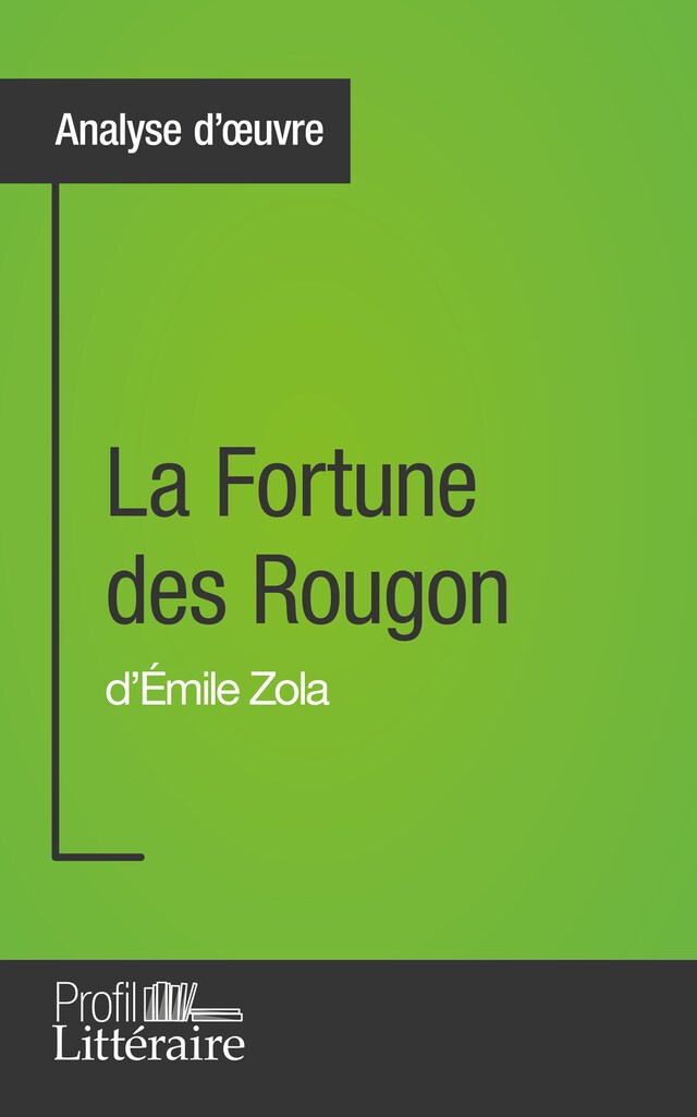 Bogomslag for La Fortune des Rougon d'Émile Zola (Analyse approfondie)