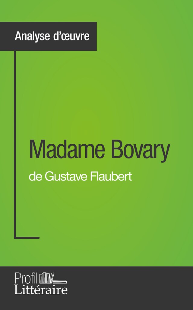 Bokomslag för Madame Bovary de Gustave Flaubert (Analyse approfondie)