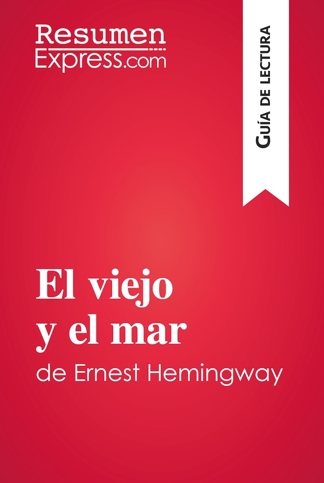 Book cover for El viejo y el mar de Ernest Hemingway (Guía de lectura)