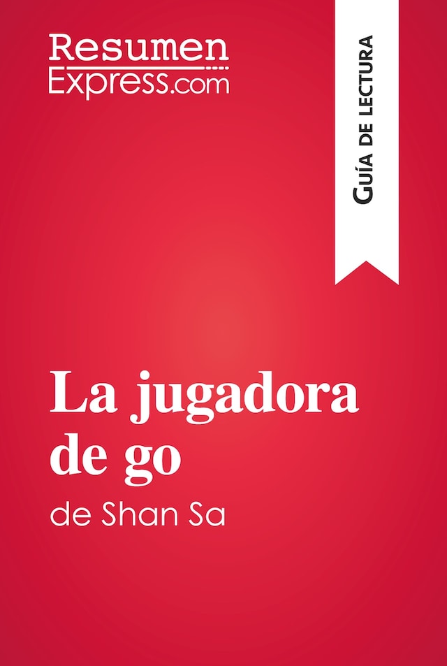 Book cover for La jugadora de go de Shan Sa (Guía de lectura)