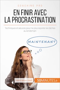 En finir avec la procrastination