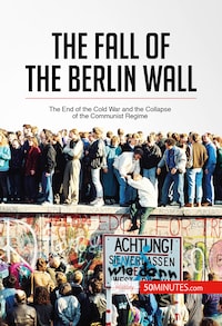 The Fall of the Berlin Wall