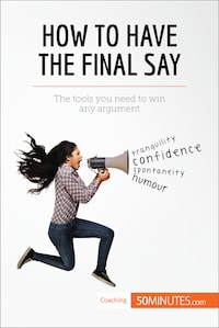 How to Have the Final Say