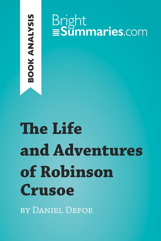 Book cover for The Life and Adventures of Robinson Crusoe by Daniel Defoe (Book Analysis)