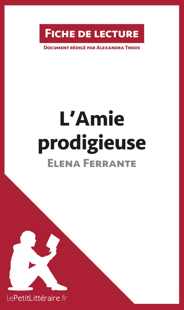 Bokomslag för L'Amie prodigieuse d'Elena Ferrante (Fiche de lecture)