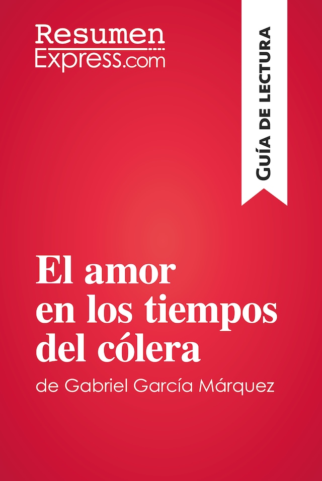 Book cover for El amor en los tiempos del cólera de Gabriel García Márquez (Guía de lectura)