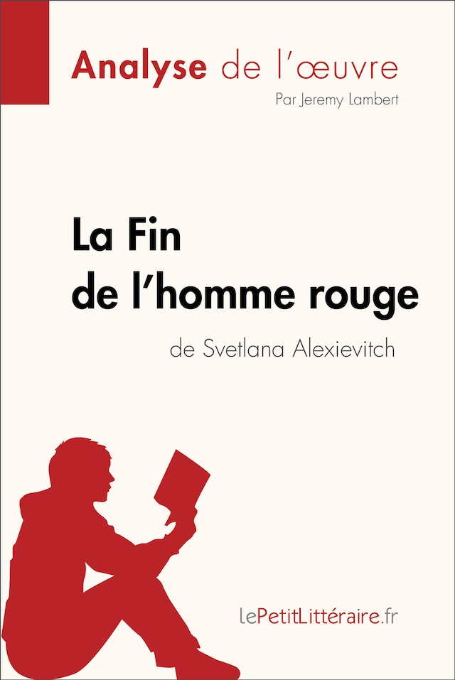 Book cover for La Fin de l'homme rouge de Svetlana Alexievitch (Analyse de l'oeuvre)