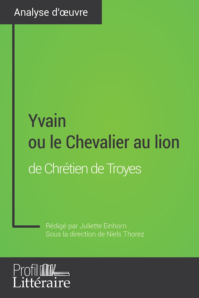 Buchcover für Yvain ou le Chevalier au lion de Chrétien de Troyes (Analyse approfondie)