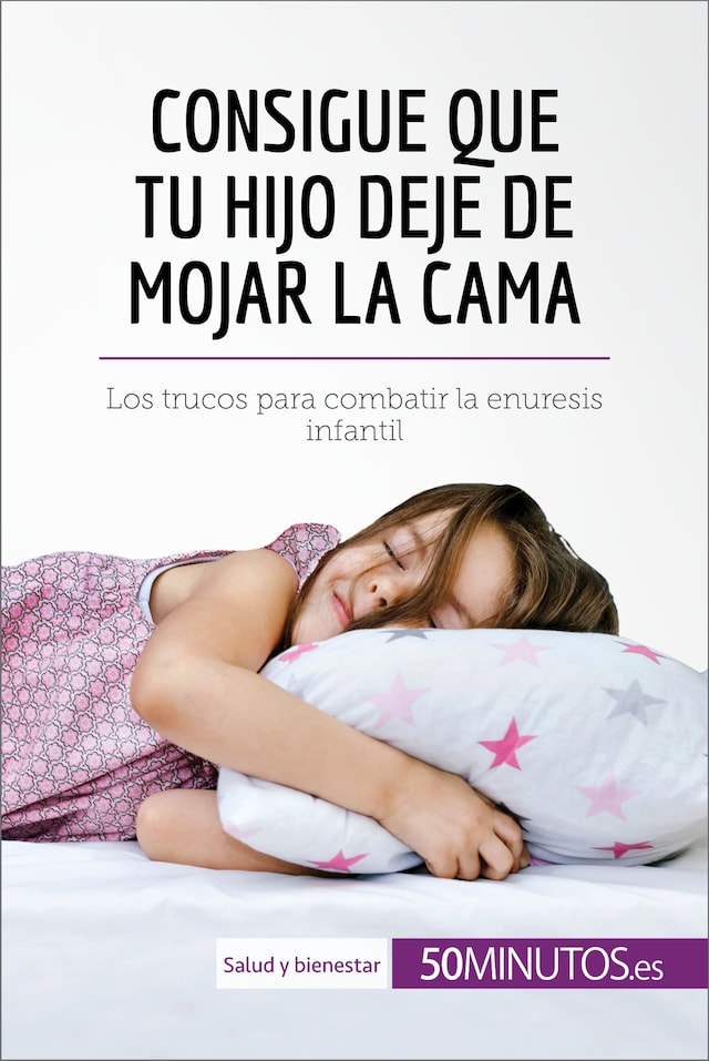 Book cover for Consigue que tu hijo deje de mojar la cama