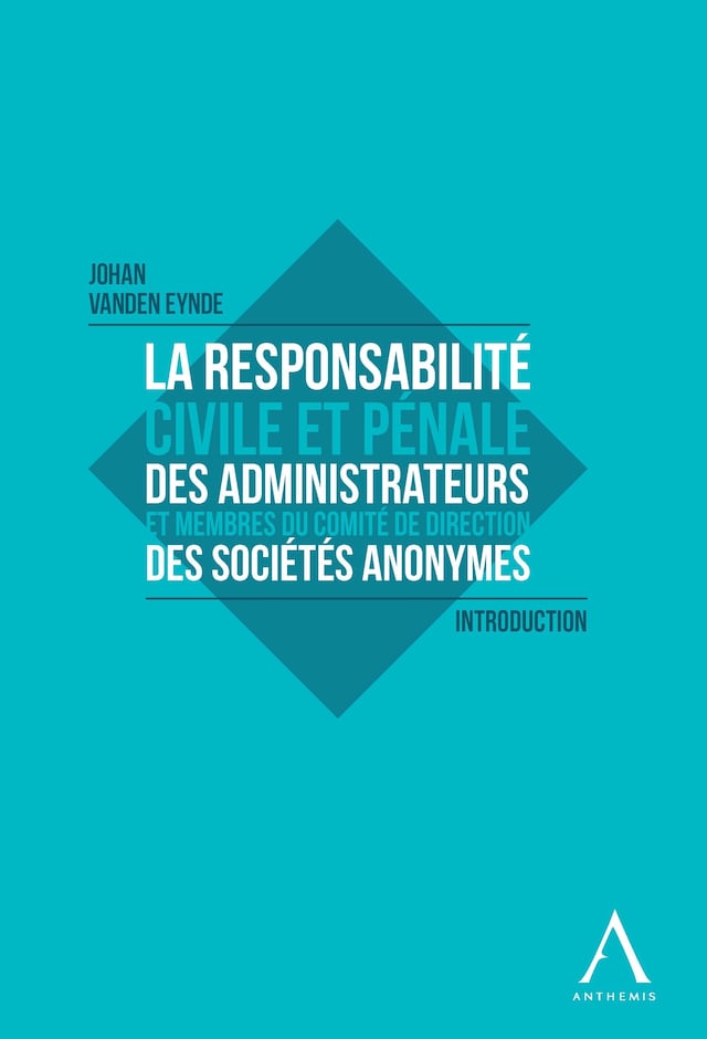 Book cover for La responsabilité civile et pénale des administrateurs et membres du Comité de direction des sociétés anonymes