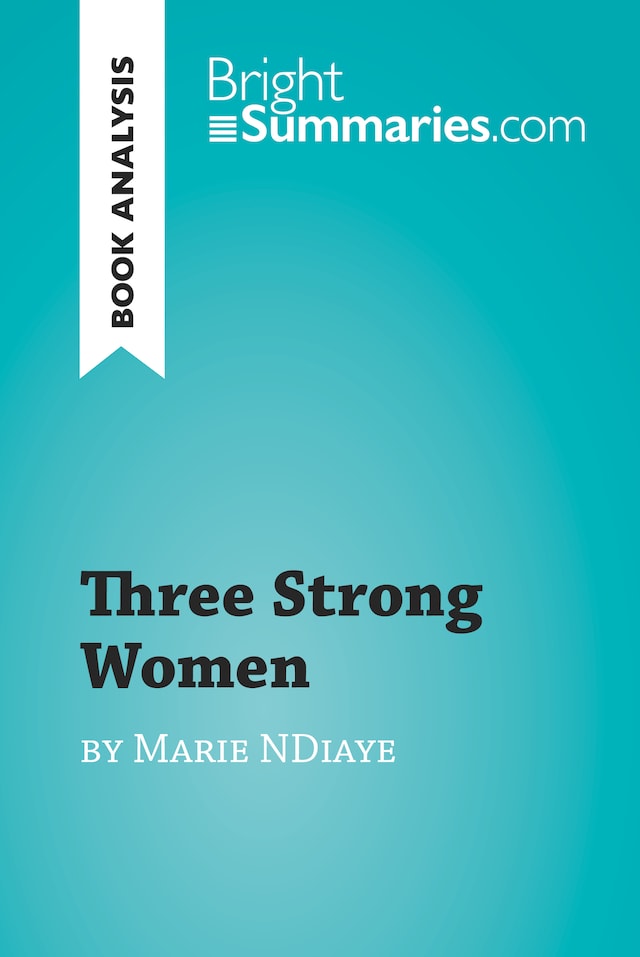 Bokomslag for Three Strong Women by Marie Ndiaye (Book Analysis)