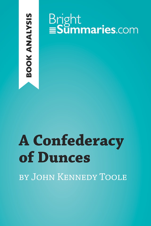 Book cover for A Confederacy of Dunces by John Kennedy Toole (Book Analysis)