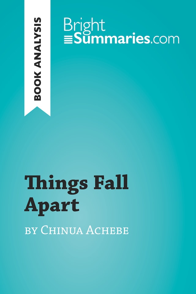 Bogomslag for Things Fall Apart by Chinua Achebe (Book Analysis)