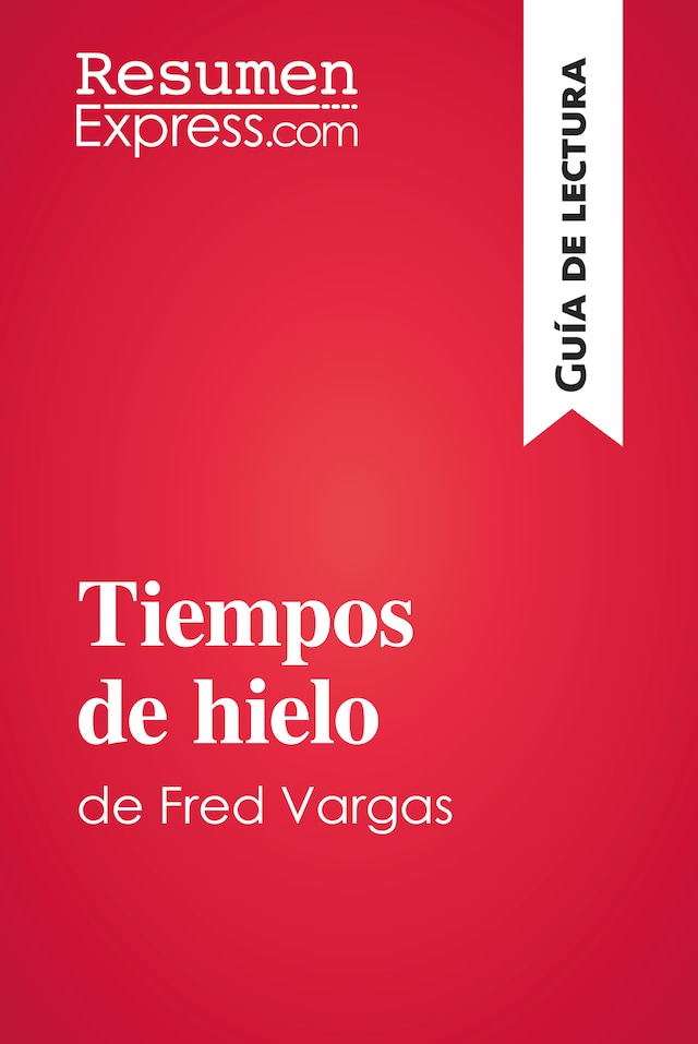 Book cover for Tiempos de hielo de Fred Vargas (Guía de lectura)