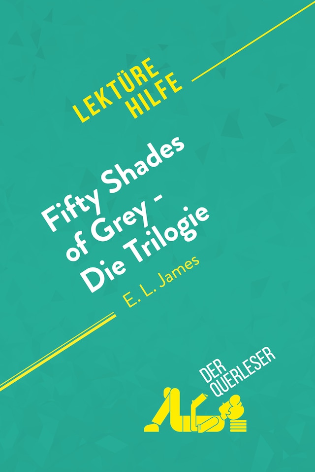 Book cover for Fifty Shades of Grey - Die Trilogie von E.L. James (Lektürehilfe)