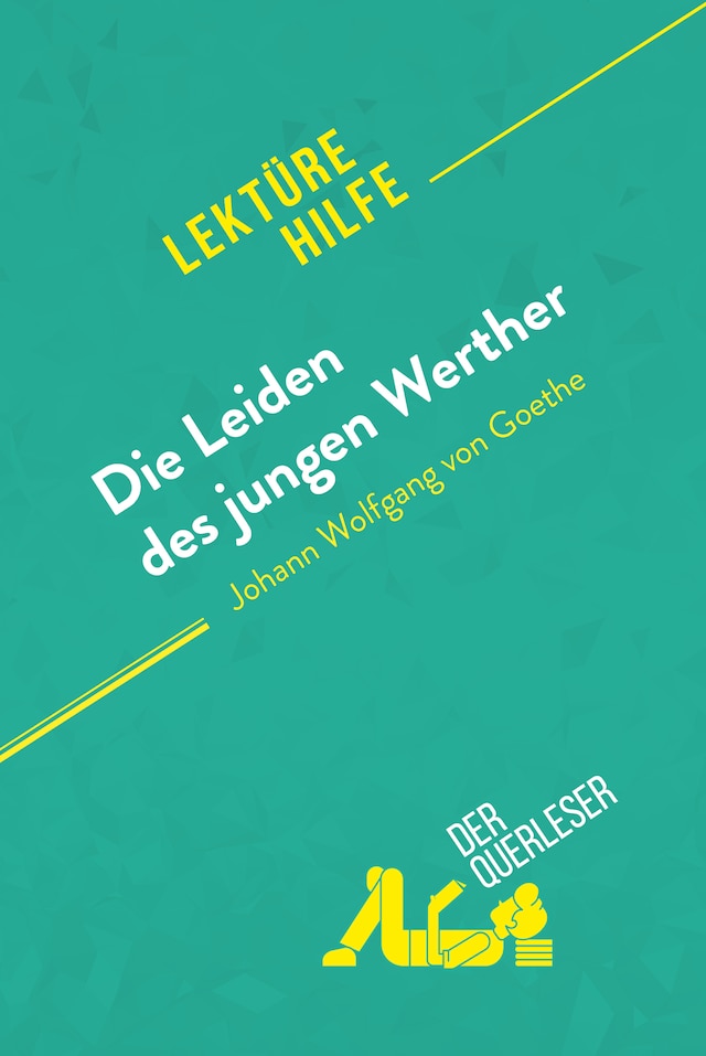 Book cover for Die Leiden des jungen Werther von Johann Wolfgang von Goethe (Lektürehilfe)