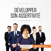 Développer son assertivité