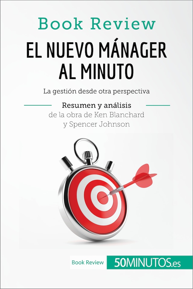 Book cover for El nuevo mánager al minuto de Ken Blanchard y Spencer Johnson (Análisis de la obra)