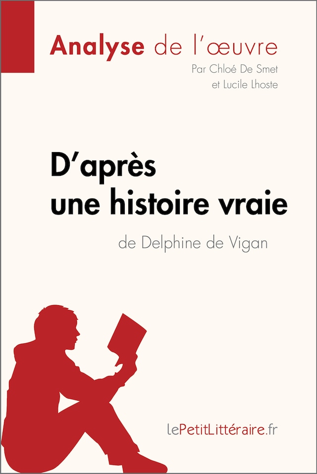 Buchcover für D'après une histoire vraie de Delphine de Vigan (Analyse de l'œuvre)