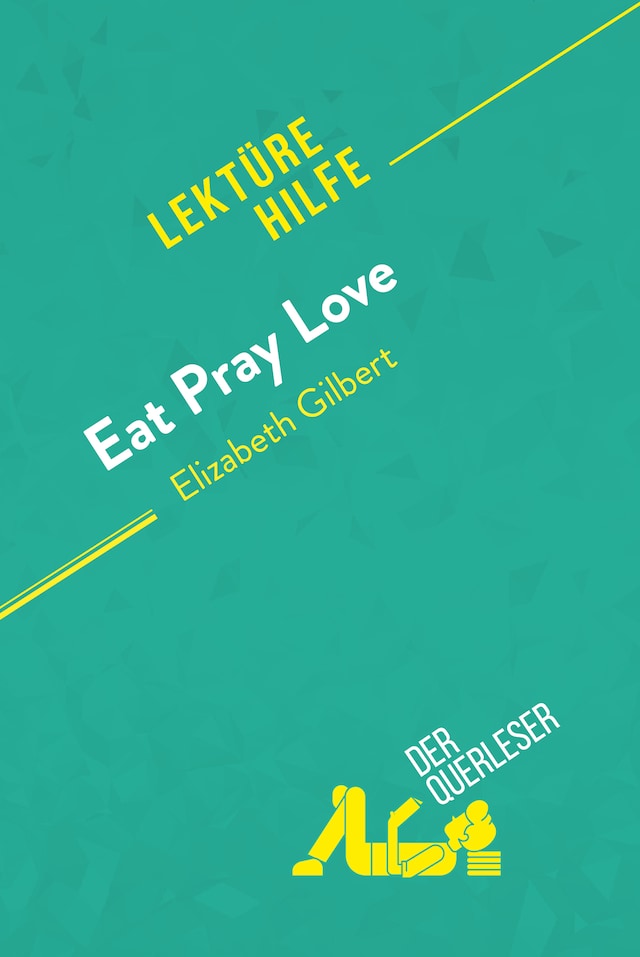 Bokomslag för Eat, pray, love von Elizabeth Gilbert (Lektürehilfe)