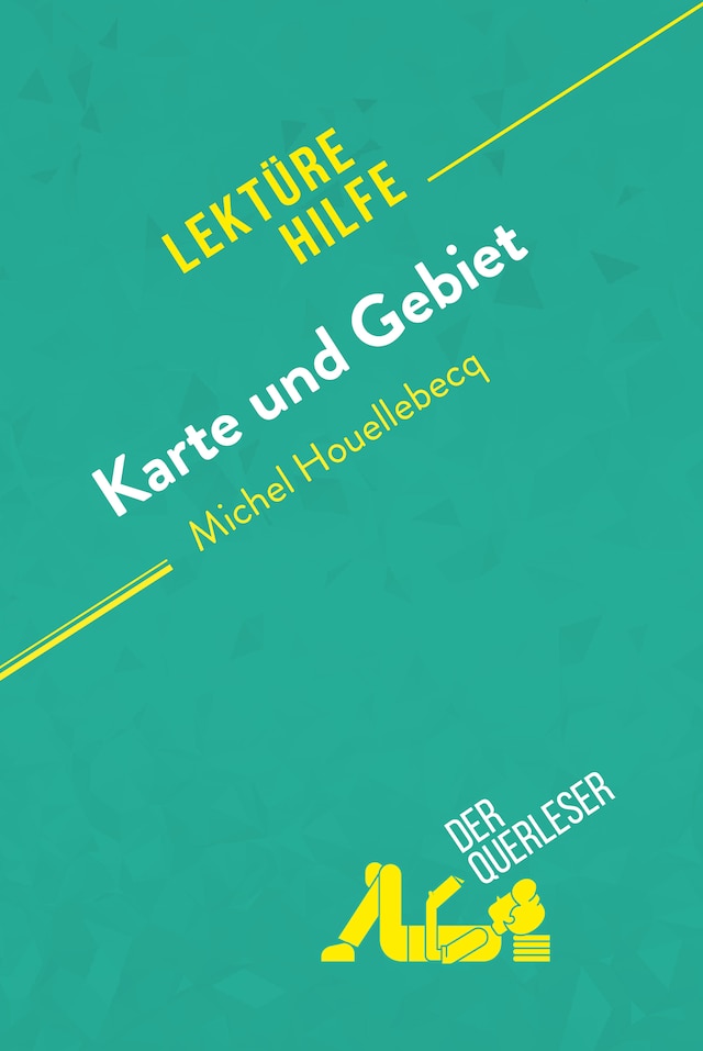 Book cover for Karte und Gebiet von Michel Houellebecq (Lektürehilfe)